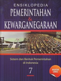 Ensiklopedia Pemerintahan dan Kewarganegaraan 7