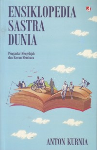 Ensiklopedia sastra dunia: Pengantar menjelajah dan kawan membaca