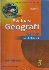 Evaluasi Geografi SLTP: untuk Kelas 3