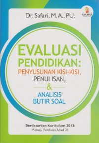 Evaluasi pendidikan : Penyusunan kisi-kisi, penulisan & analisis butir soal