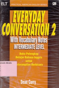 Everyday conversation 2: with vocabulary notes intermediate level