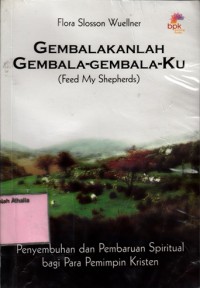 Gembalakanlah Gembala-gembalaKu = Feed My Shepherds