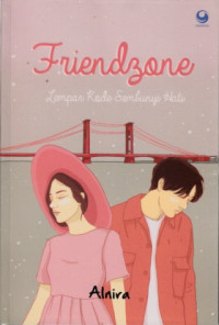 Friendzone : Lempar kode sembunyi hati