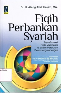 Fiqih perbankan syariah : Transformasi Fiqih Muamalah ke dalam peraturan perundang-undangan