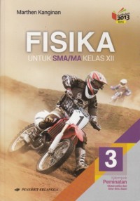 Fisika SMA kelas XII Kelompok peminatan matematika dan ilmu-ilmu alam (Kurikulum 2013 revisi)