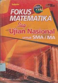 Fokus matematika siap UN SMA/MA