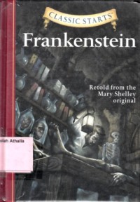 Frankenstein : Retold From The Mary Shelley Original