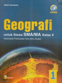 Geografi Kelas X Kelompok Peminatan Ilmu-ilmu Sosial (Kurikulum 2013 Edisi Revisi 2016)