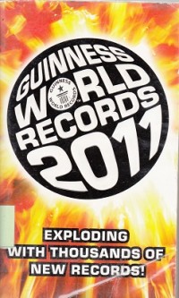 Guinness world records 2011: Exploring with Thousands of New Records!