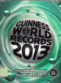 Guinness world records 2013: discover a world of new records