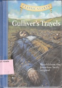Gulliver's Travels : Retold From The Jonathan Swift Original