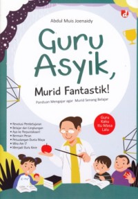 Guru asyik, murid fantastik!