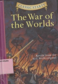 The War of The Worlds : Retold From the H.G. Wells Original