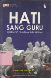 Hati Sang Guru: Menghayati Panggilan Guru Kristiani