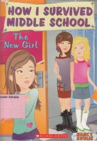 How I Survived Middle School : The New Girl