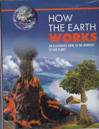 How The Earth Works