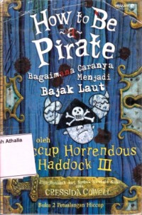 How to Be a Pirate : Bagaimana Caranya Menjadi Bajak Laut