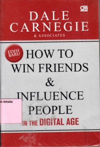 How to WIn Friends and Influence People in the Digital Age