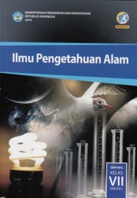 Ilmu Pengetahuan Alam : unt Kelas VII semester 2 (edisi revisi 2016)