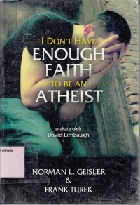 I don't have enough faith to be an Atheist