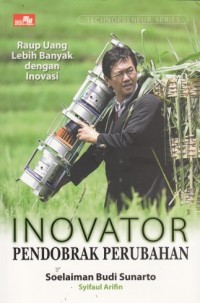 Inovator (Pendobrak Perubahan = Soelaiman Budi Sunarto)