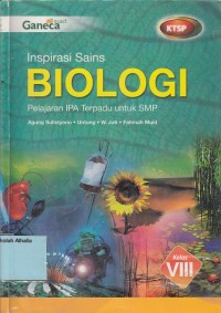 Inspirasi Sains Biologi: pelajaran IPA terpadu untuk SMP Kelas VIII