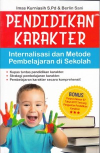 Pendidikan Karakter : Internalisasi dan Metode Pembelajaran di Sekolah