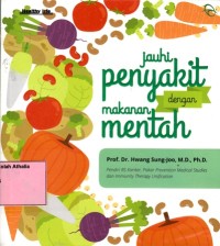 Jauhi penyakit dengan makanan mentah