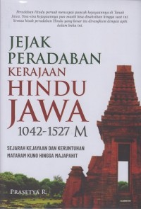 Jejak peradaban Kerajaan Hindu Jawa 1042-1527 M