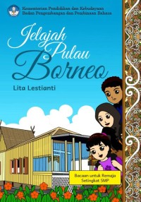 Jelajah Pulau Borneo : Cerita Rakyat Kalimantan