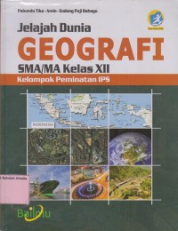 Jelajah Dunia Geografi SMA Kelas XII Kelompok Peminatan IPS