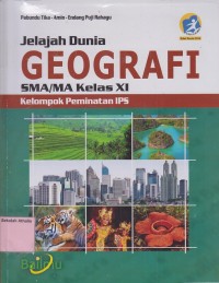 Jelajah Dunia Geografi SMA Kelas XI Kelompok Peminatan IPS