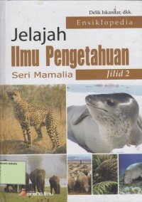 Jelajah Ilmu Pengetahuan : Seri Mamalia