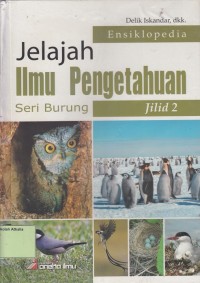 Ensiklopedia Jelajah Ilmu Pengetahuan : Seri Burung