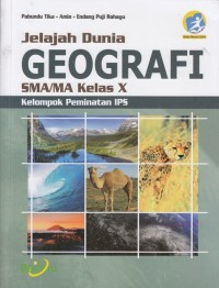 Jelajah dunia Geografi SMA/MA kelas X kelompok peminatan IPS (K13 edisi revisi 2016)