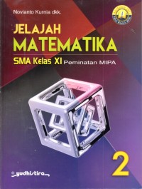 Jelajah matematika SMA kelas XI Peminatan MIPA