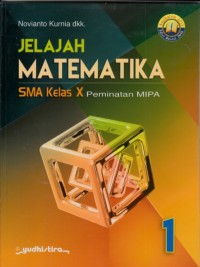 Jelajah matematika SMA kelas X Peminatan MIPA K13