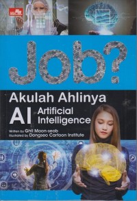 Job? Akulah ahlinya AI (Artificial Intelligence)