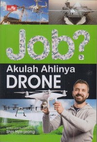 Job? Akulah ahlinya DRONE