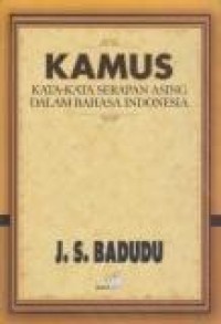 Kamus : Kata -Kata Serapan Asing dalam Bahasa Indonesia