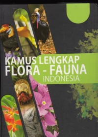 Kamus Lengkap Flora-Fauna Indonesia 1