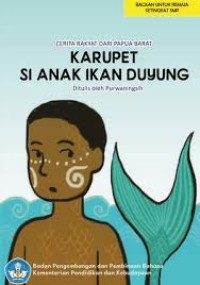 Karupet si Anak Duyung : Cerita Rakyat dari Papua Barat