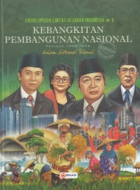 Ensiklopedia Lintas Sejarah Indonesia 3: Kebangkitan Pembangunan Indonesia
