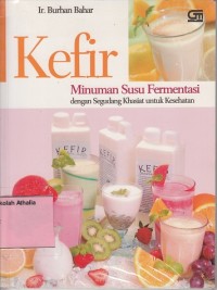 Kefir: minuman susu fermentasi dengan segudang khasiat utk kesehatan