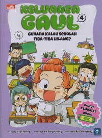 Keluarga Gaul 4: Gimana kalau sekolah tiba-tiba hilang?