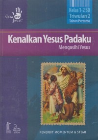 Kenalkan Yesus padaku: Mengasihi Yesus