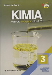 Kimia Kelas XII Kelompok Peminatan Matematika dan Ilmu-Ilmu Alam Kurikulum 2013 Edisi Revisi