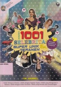 Kisah 1001 selebritas super unik & teraneh