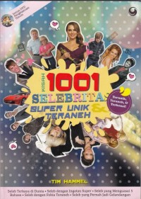 Kisah 1001 selebritas super unik & teraneh