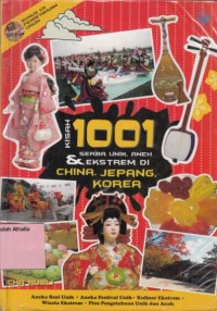 Kisah 1001 serba unik, aneh & ekstrem di China, Jepang, Korea